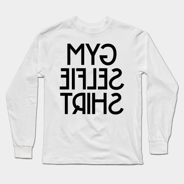 Gym Selfie Shirt Long Sleeve T-Shirt by colorsplash